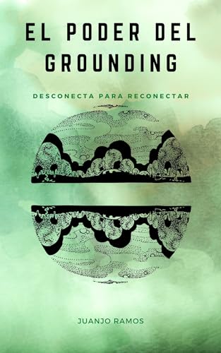 Portada de El poder del grounding: desconecta para reconectar con la naturaleza
