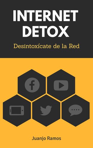 Portada de Internet Detox. Desintoxícate de la red